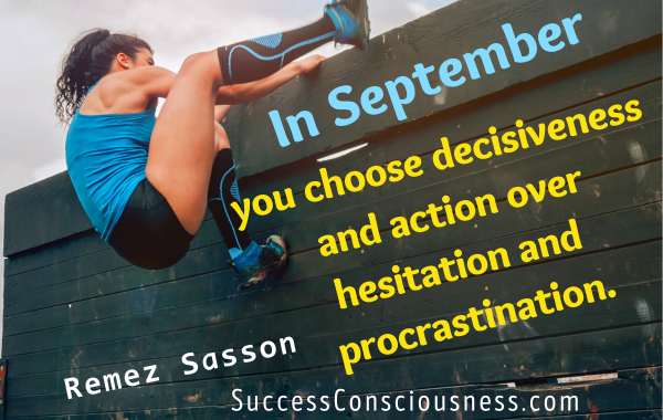 In September choose decisiveness Quote